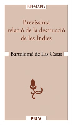Brevissima relacio de la destruccio de les Indies