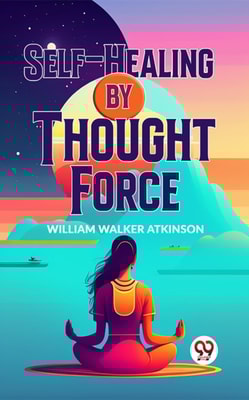 Self-Healing By Thought Force