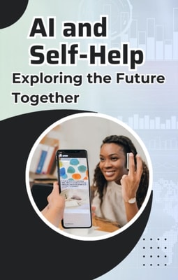 AI and Self-Help: Exploring the Future Together