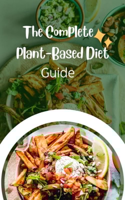 Complete Plant-Based Diet Guide