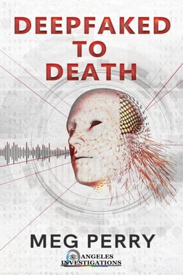 Deepfaked to Death