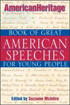 American Heritage Book of Great American Speeches for Young People