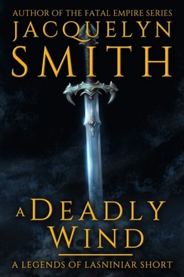 Deadly Wind: A Legends of Lasniniar Short