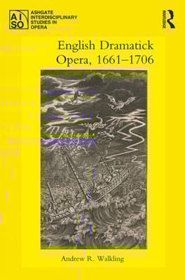 English Dramatick Opera, 1661-1706
