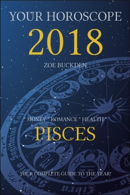 Your Horoscope 2018: Pisces