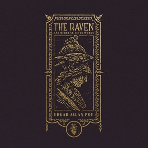 Raven and Other Selected Works (The Gothic Chronicles Collection)