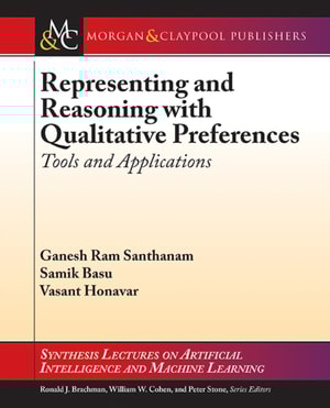 Representing and Reasoning with Qualitative Preferences