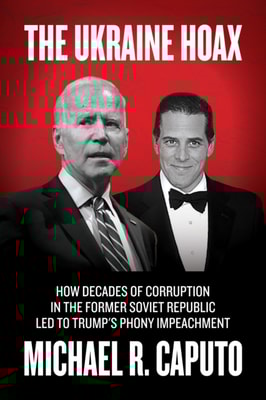 Ukraine Hoax: How Decades of Corruption in the Former Soviet Republic Led to Trump's Phony Impeachment