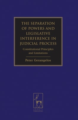 Separation of Powers and Legislative Interference in Judicial Process