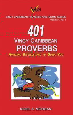 401 Vincy Caribbean Proverbs