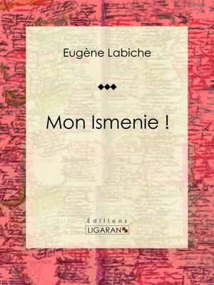 Mon Ismenie !