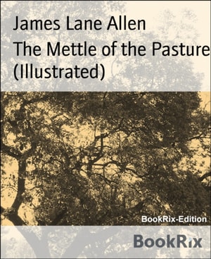 Mettle of the Pasture (Illustrated)