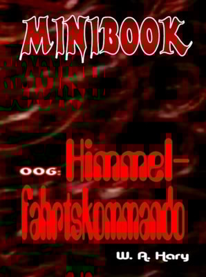 MINIBOOK 006: Himmelfahrtskommando