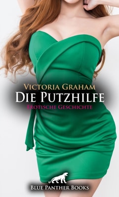 Die Putzhilfe | Erotische Geschichte