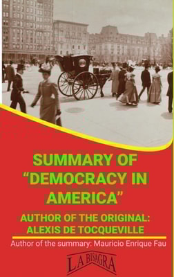 Summary Of "e;Democracy In America"e; By Alexis De Tocqueville