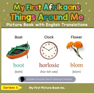 My First Afrikaans Things Around Me Picture Book with English Translations