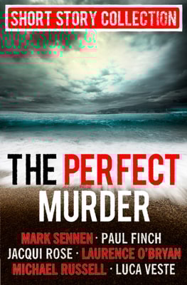 Perfect Murder: Spine-chilling short stories for long summer nights