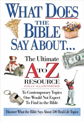 What Does the Bible Say About...