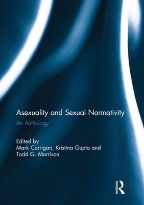 Asexuality and Sexual Normativity