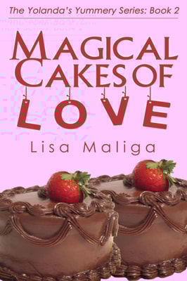 Magical Cakes of Love (The Yolanda's Yummery Series, Book 2)