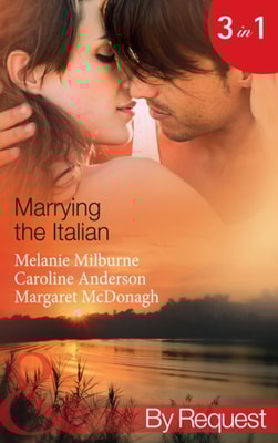 Marrying the Italian: The Marcolini Blackmail Marriage / The Valtieri Marriage Deal / The Italian Doctor's Bride (Mills & Boon By Request)