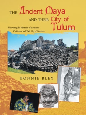 Ancient Maya and Their City of Tulum