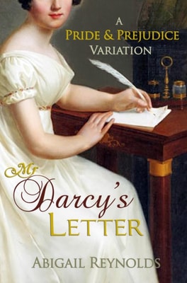 Mr. Darcy's Letter: A Pride & Prejudice Variation