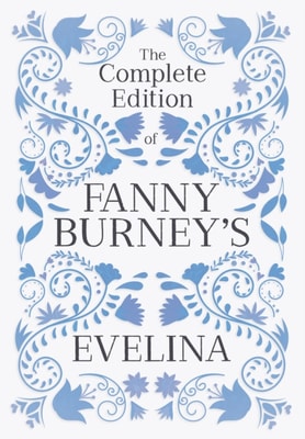 Complete Edition of Fanny Burney's Evelina