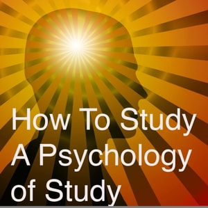 How to Study A Psychology Of Study