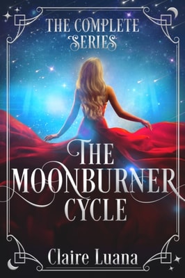 Moonburner Cycle: The Complete Epic Fantasy Series