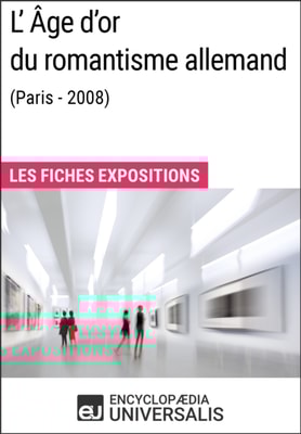 L'Age d'or du romantisme allemand (Paris - 2008)