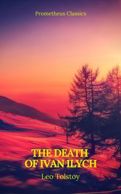 Death of Ivan Ilych (Prometheus Classics)