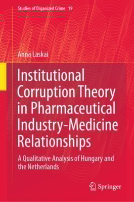 Institutional Corruption Theory in Pharmaceutical Industry-Medicine Relationships