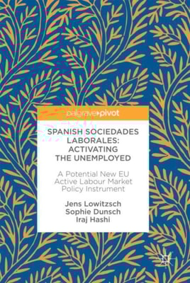 Spanish Sociedades Laborales-Activating the Unemployed