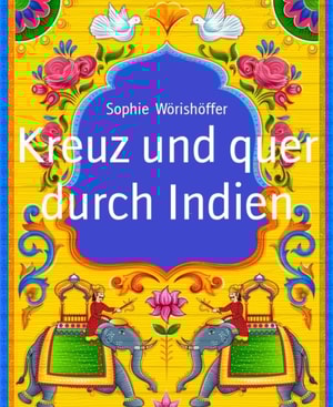 Kreuz und quer durch Indien