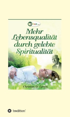 Mehr Lebensqualität durch gelebte Spiritualität
