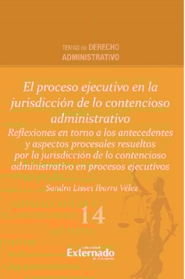 El proceso ejecutivo en la jurisdicción de lo contencioso administrativo