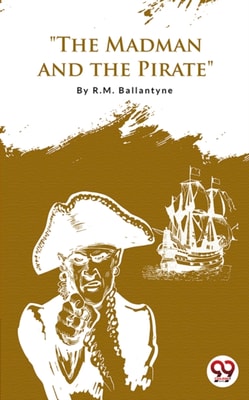 The Madman And The Pirate