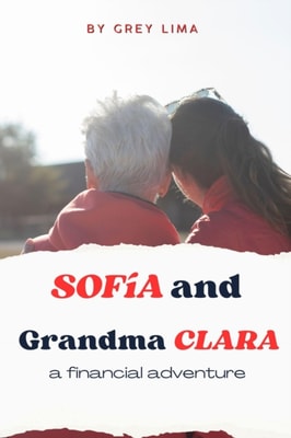 Sofia and Grandmother Clara: A Financial Adventure