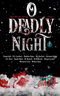 O Deadly Night Volume 3: A Dark MM Charity Anthology