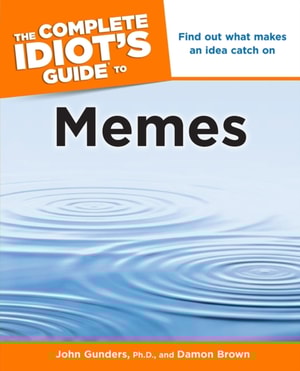 Complete Idiot's Guide to Memes