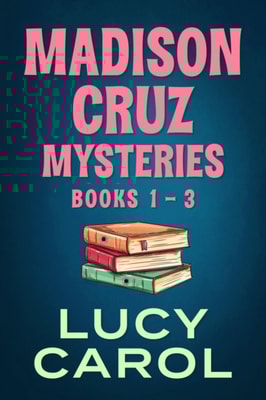 Madison Cruz Mysteries, Books 1 to 3