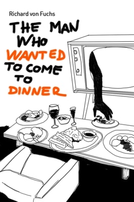 Man Who Wanted to Come to Dinner