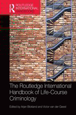 Routledge International Handbook of Life-Course Criminology