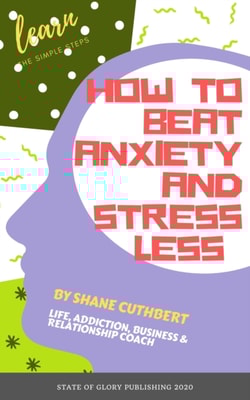 How To Beat Anxiety and Stress Less