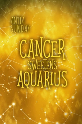 Cancer Sweetens Aquarius