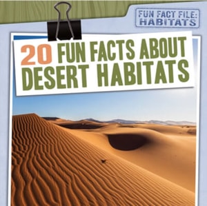 20 Fun Facts About Desert Habitats