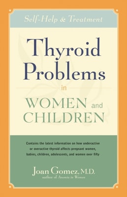 Thyroid Problems in Women and Children