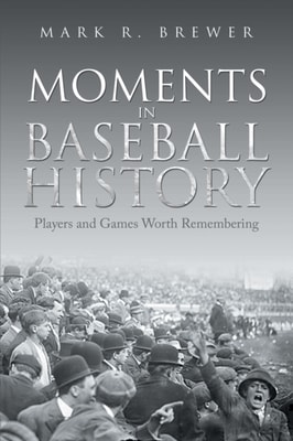 Moments in Baseball History