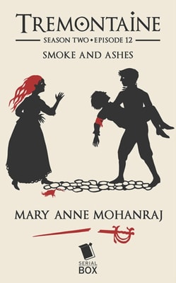 Smoke and Ashes (Tremontaine Season 2 Episode 12)
